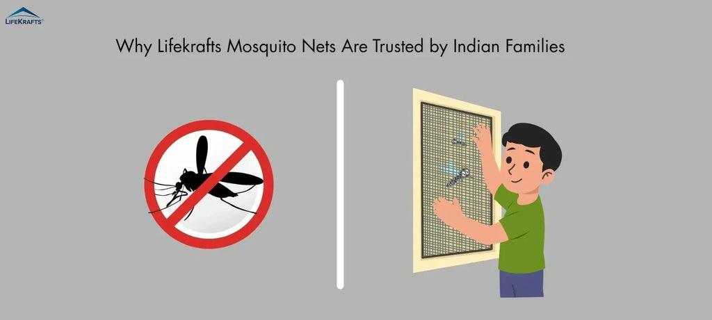 Concerned About Mosquito Bites at Home? Discover Why LifeKrafts Mosquito Nets Are Trusted by Indian Families